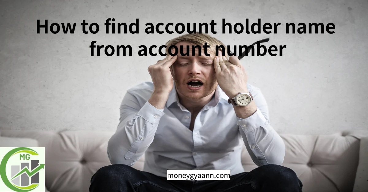 How to find account holder name from account number